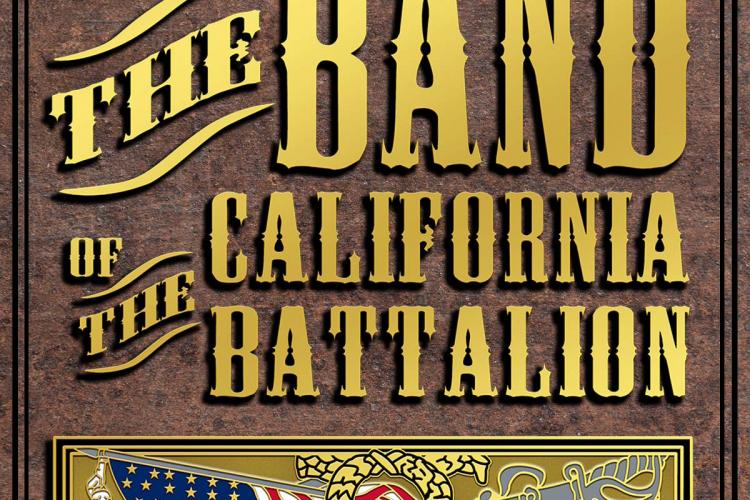 BAND OF THE CALIFORNIA BATTALION